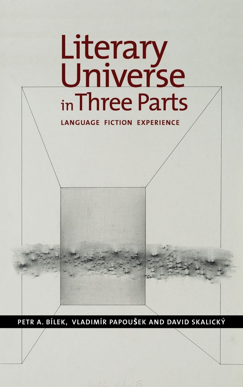 Literary Universe in Three Parts: Language - Fiction - Experience