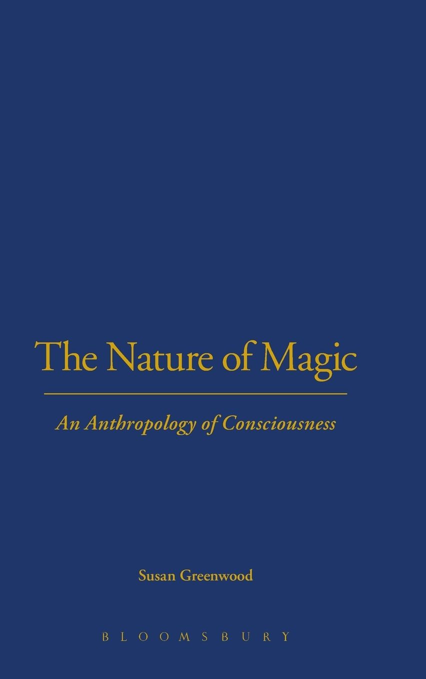 Nature of Magic: An Anthropology of Consciousness