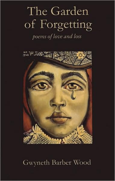 The Garden of Forgetting: Poems of Love and Loss