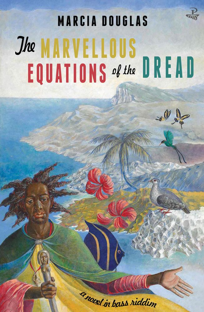 The Marvellous Equations of the Dread: A Novel in Bass Riddim