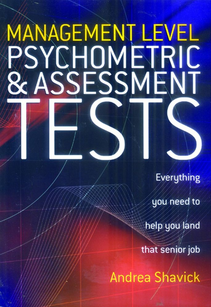 Management Level Psychometric & Assessment Tests: Everything You Need to Know to Help You Land That Senior Job