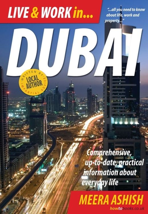 Live and Work in Dubai: Comprehensive, Up-to-Date, Practical Information about Everyday Life