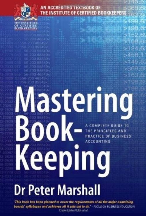 Mastering Book-Keeping: A Complete Guide to the Principles and Practice of Business Accounting