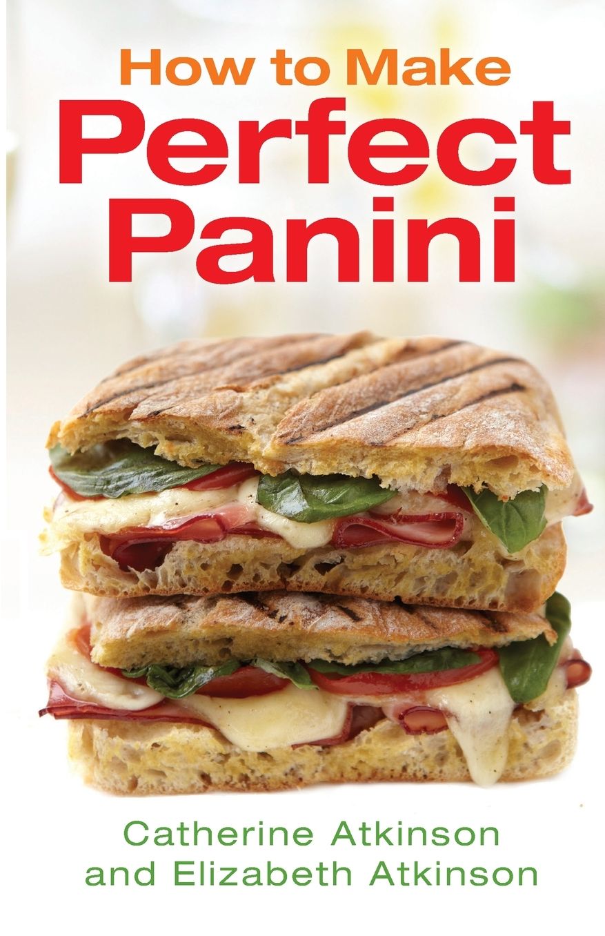 How To Make Perfect Panini