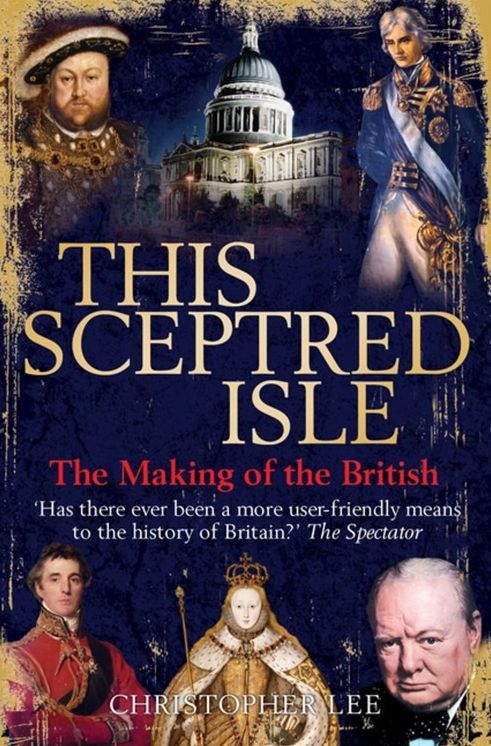 This Sceptred Isle: The Making of the British