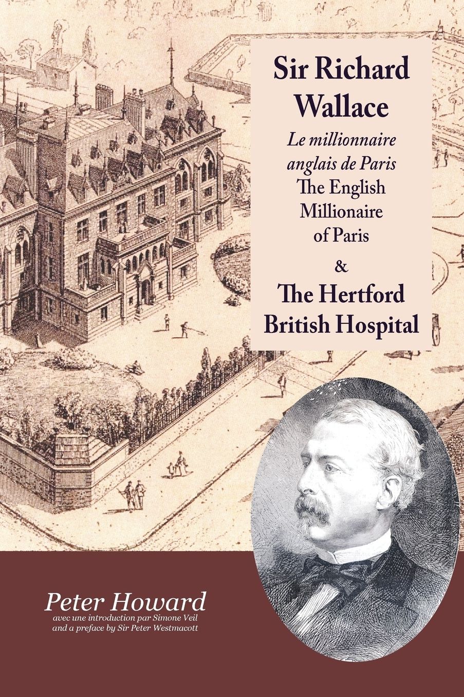 Sir Richard Wallace - Le Millionaire Anglais De Paris - The English Millionaire - And The Hertford British Hospital