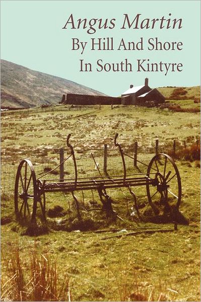 By Hill And Shore In South Kintyre