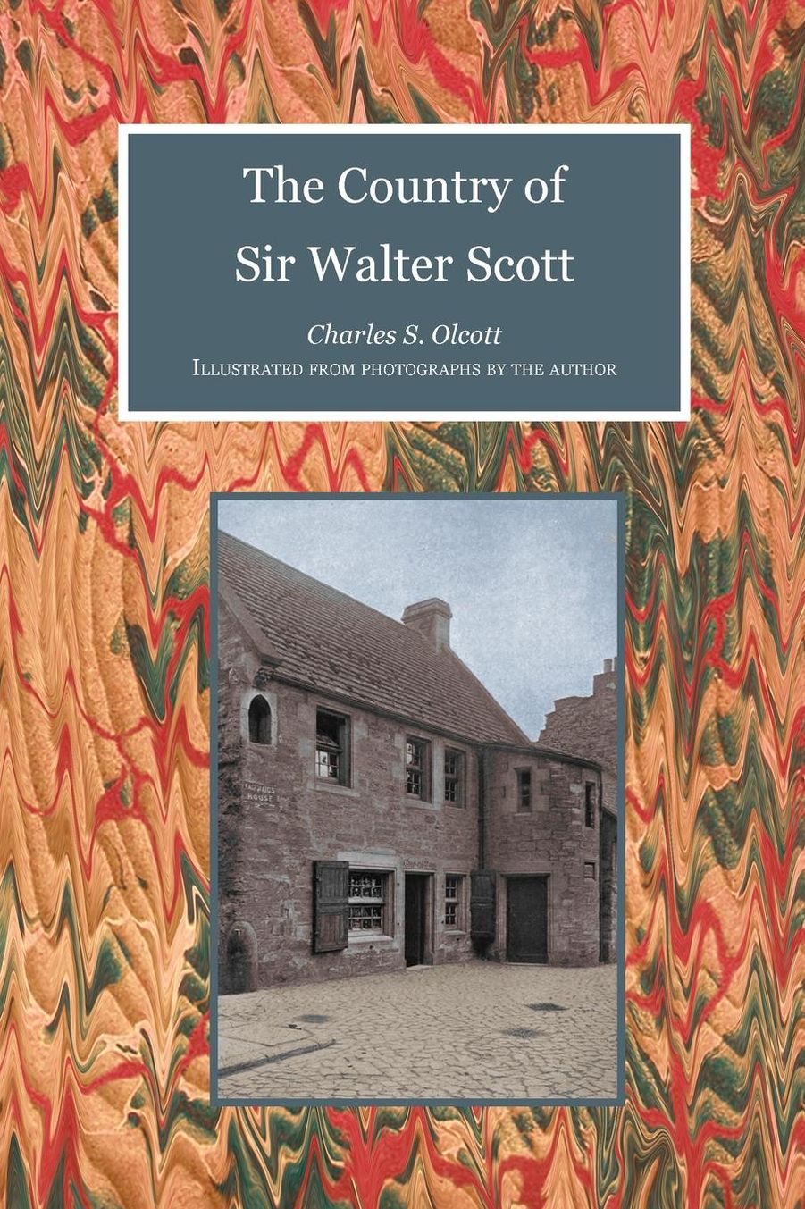 The Country of Sir Walter Scott