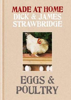 Eggs & Poultry. Dick Strawbridge, James Strawbridge