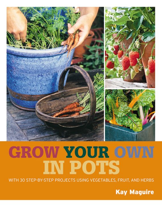 Grow Your Own in Pots