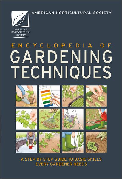 American Horticultural Society Encyclopedia of Gardening Techniques (Edition 1)
