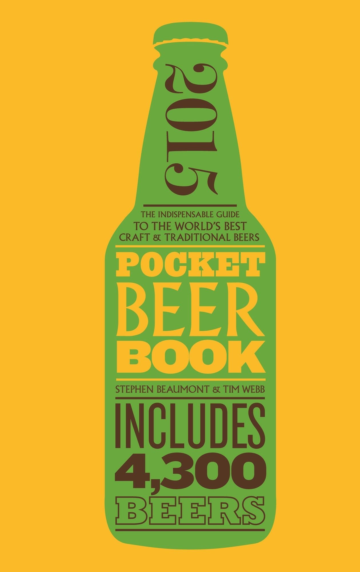 Pocket Beer Book, 2nd edition: The Indispensable Guide to the World's Best Craft &amp; Traditional Beers - Includes 4,300 Beers