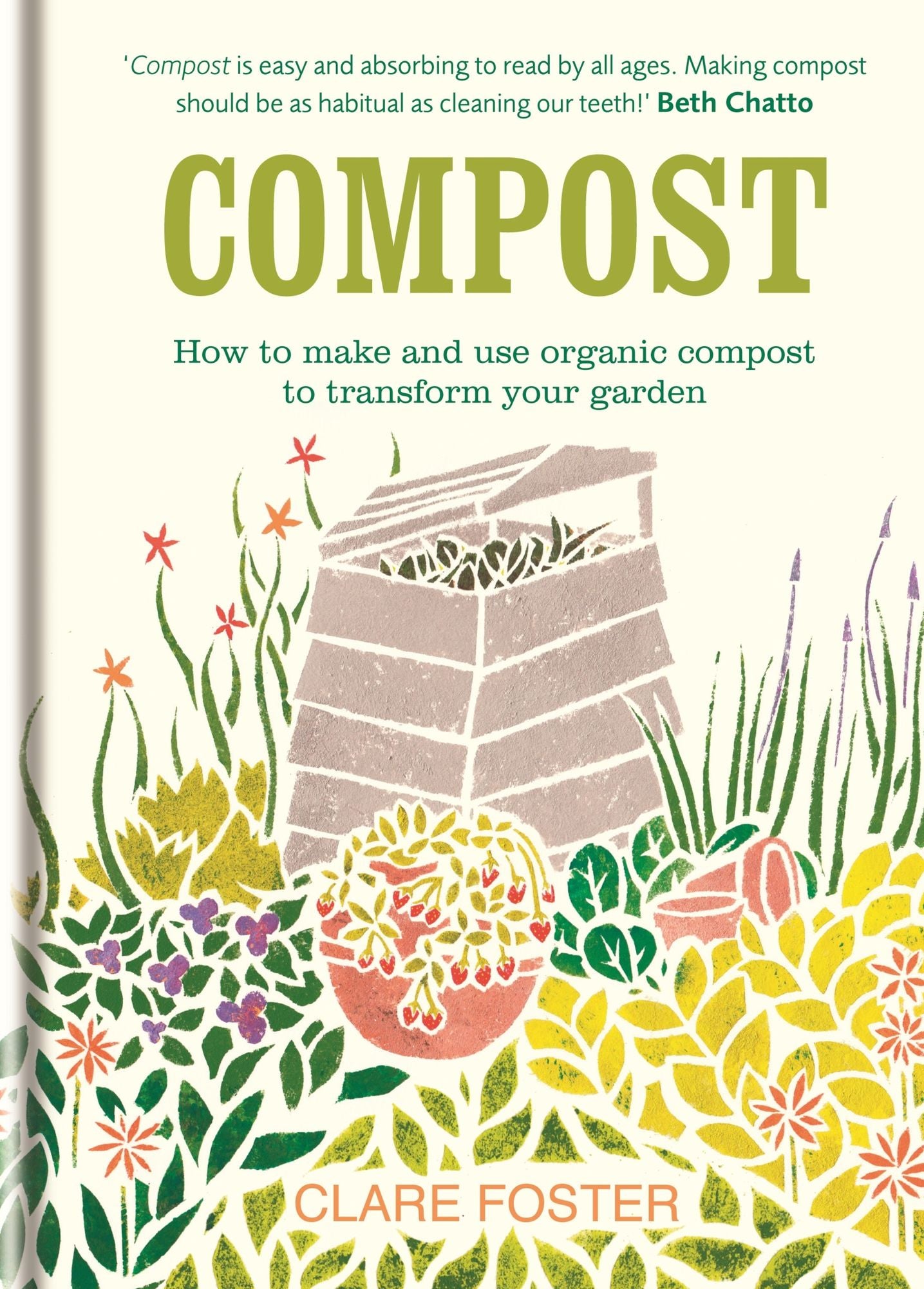 Compost: How to Make and Use Organic Compost to Transform Your Garden
