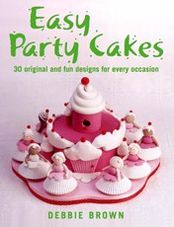 Easy Party Cakes: 30 Original and Fun Designs for Every Occasion