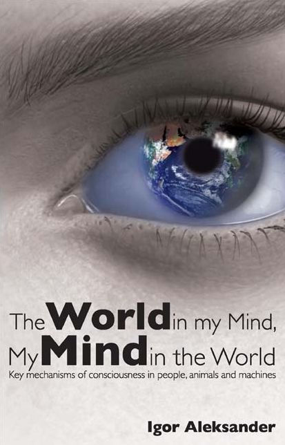 The World in My Mind, My Mind in the World: Key Mechanisms of Consciousness in People, Animals and Machines