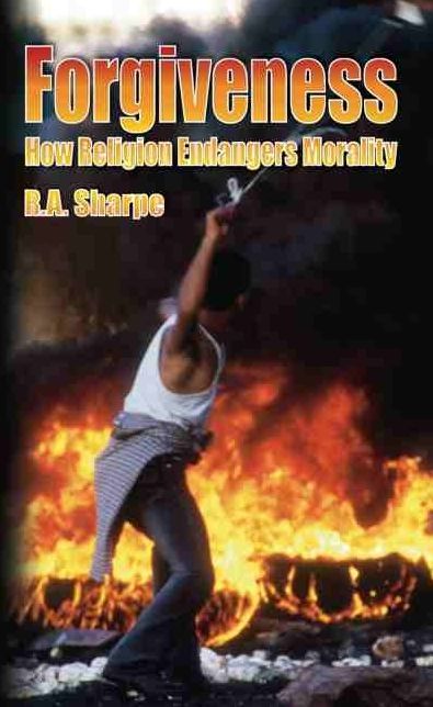 Forgiveness: How Religion Endangers Morality