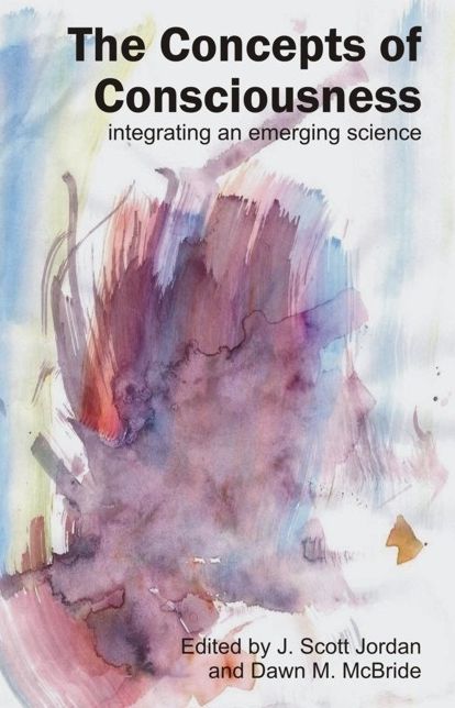 The Concepts of Consciousness: Integrating an Emerging Science
