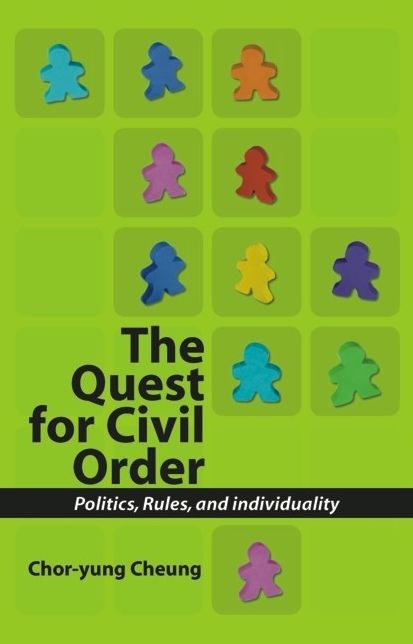 The Quest for Civil Order: Politics, Rules and Individuality