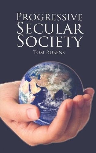 Progressive Secular Society: And Other Essays Relevant to Secularism