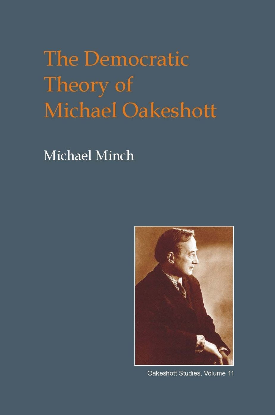 Democratic Theory of Michael Oakeshott: Discourse, Contingency and the Politics of Conversation
