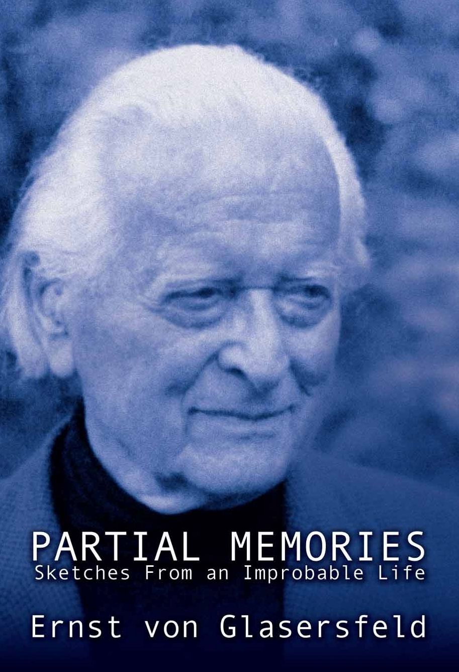Partial Memories: Sketches from an Improbable Life