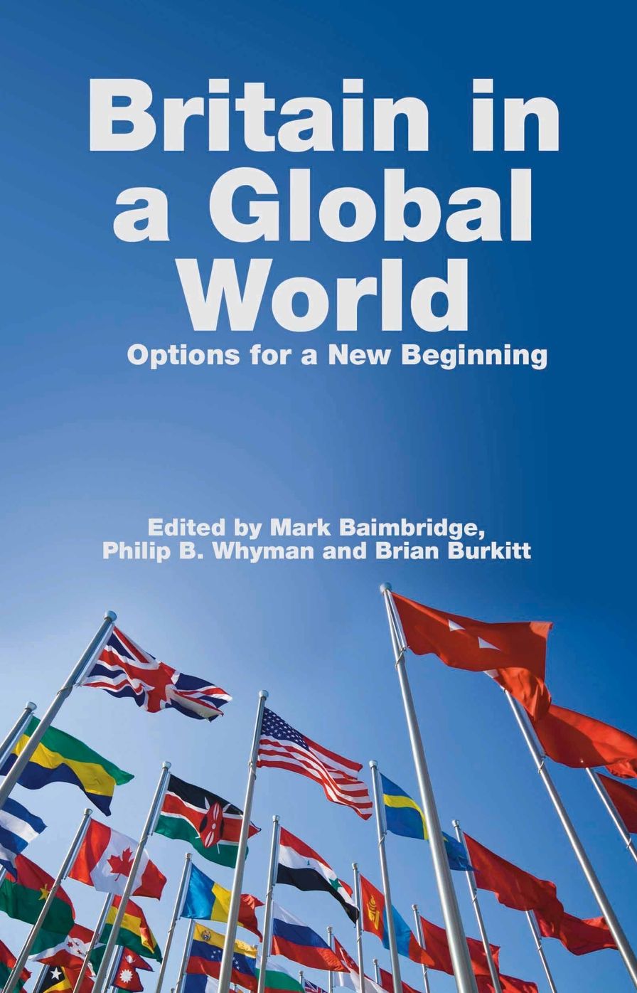 Britian in a Global World: Options for a New Beginning