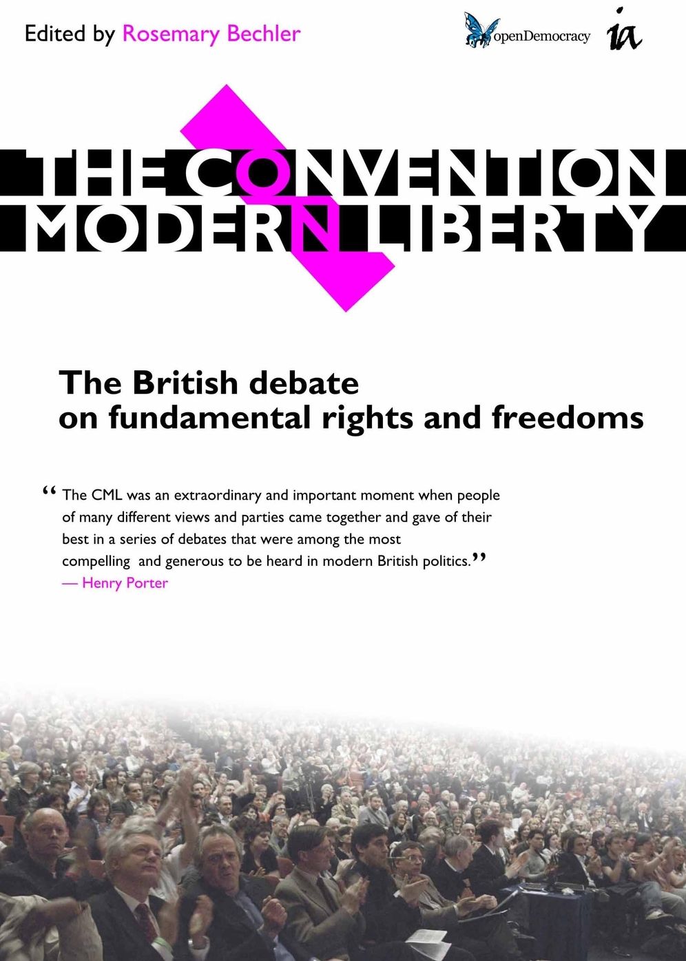 The Convention on Modern LIberty: The British Debate on Fundamental Rights & Freedoms