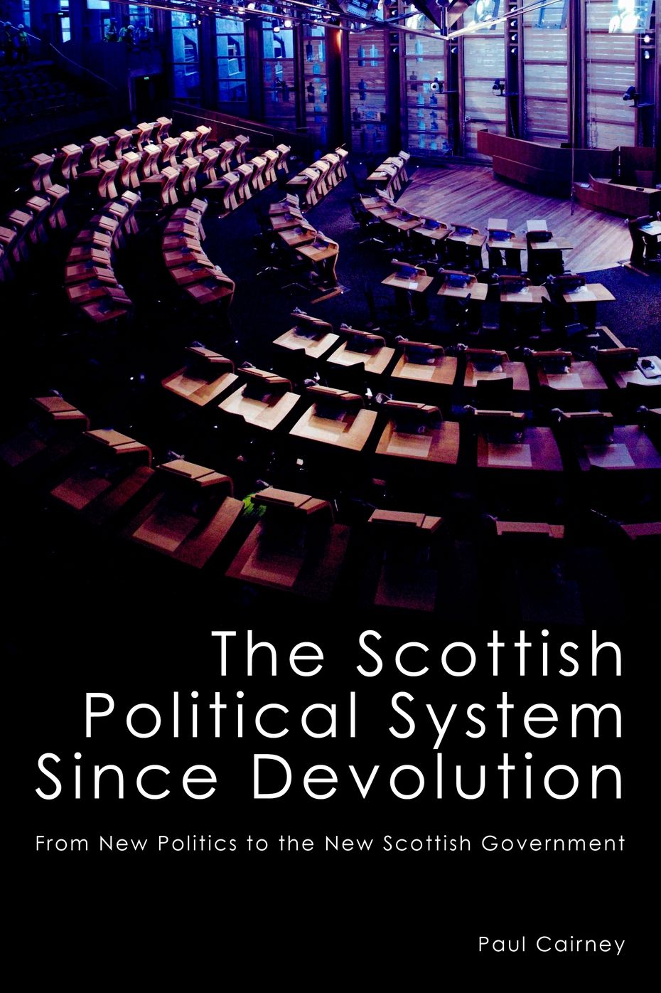 The Scottish Political System Since Devolution: From New Politics to the New Scottish Government