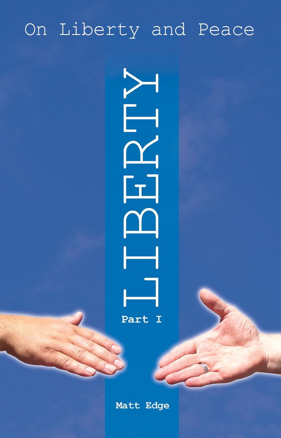 On Liberty and Peace: Part I