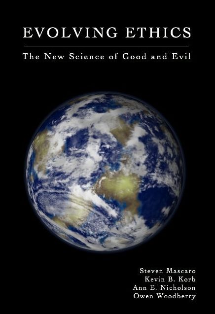 Evolving Ethics: The new science of good and evil