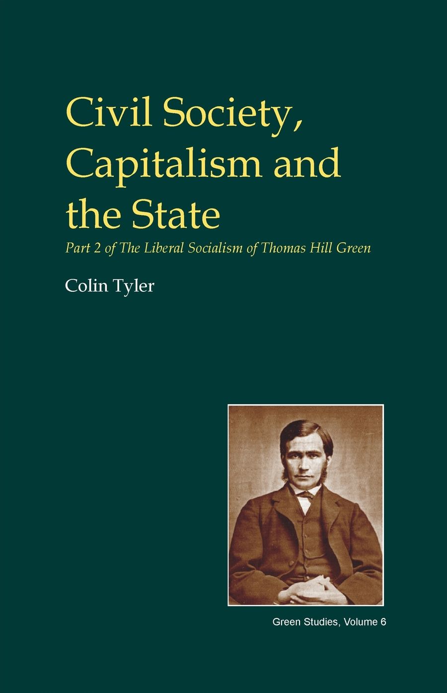 Civil Society, Capitalism and the State: Part Two of the Liberal Socialism of TH Green