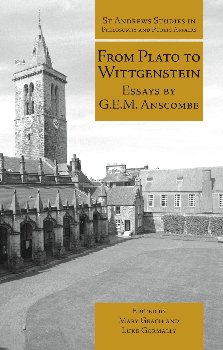 From Plato to Wittgenstein: Essays by GEM Anscombe