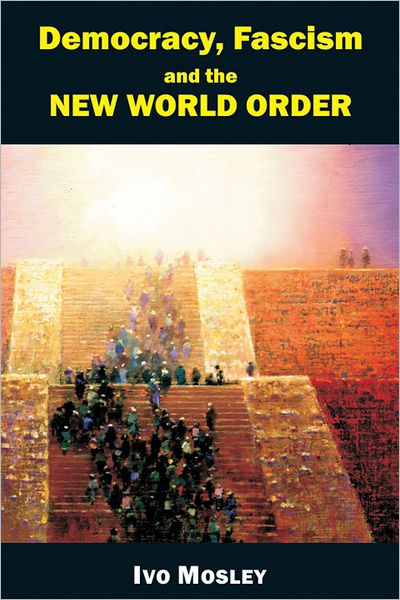 Democracy, Fascism and the New World Order