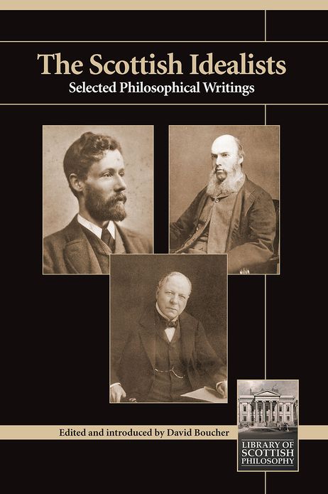 The Scottish Idealists: Selected Philosophical Writings