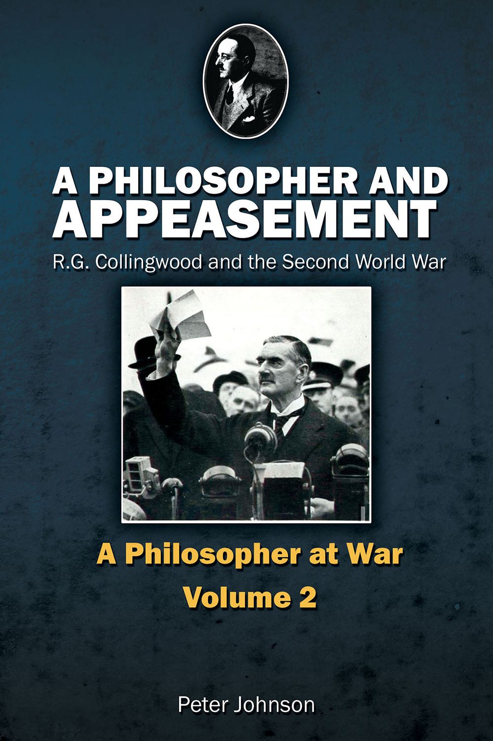 A Philosopher and Appeasement: R.G. Collingwood and the Second World War
