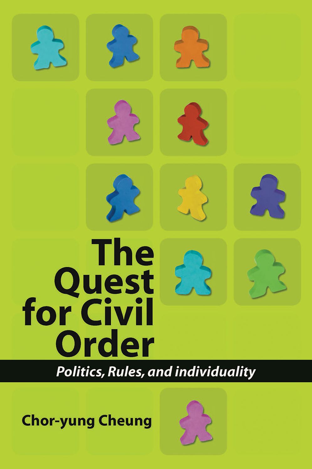 The Quest for Civil Order: Politics, Rules and Individuality