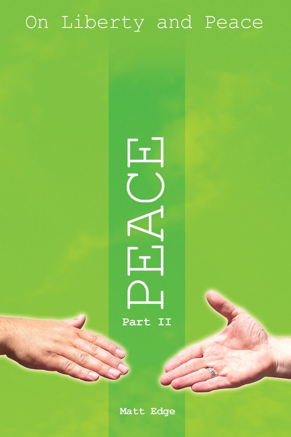 On Liberty and Peace - Part 2: Peace