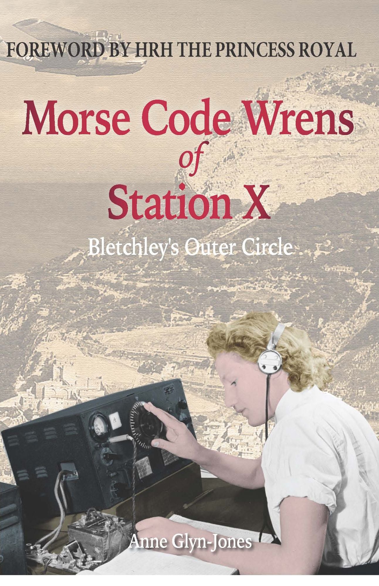 Morse Code Wrens of Station X: Bletchley's Outer Circle