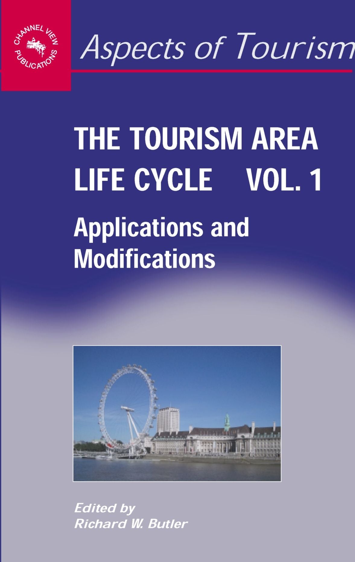 The Tourism Area Life Cycle: Applications and Modifications