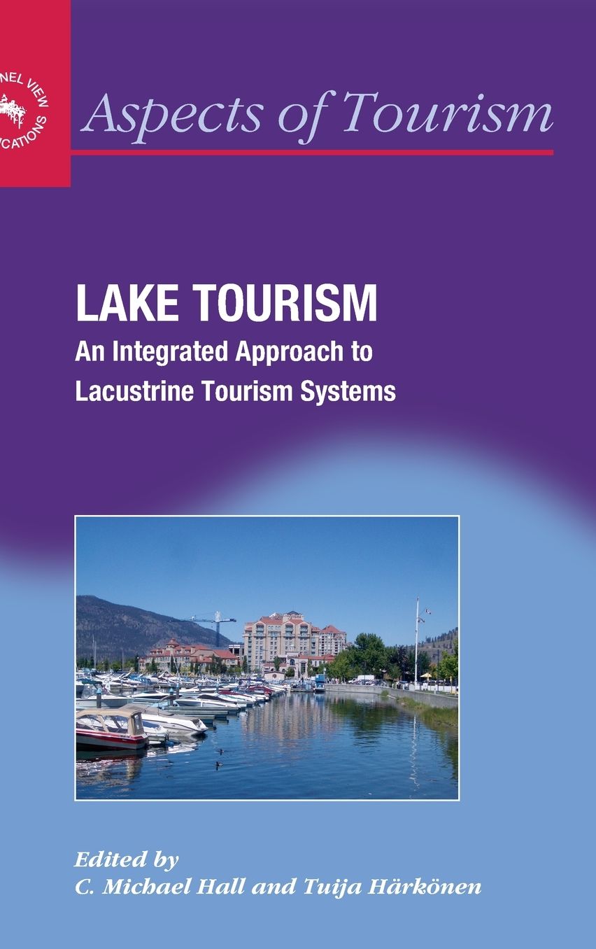 Lake Tourism: An Integrated Approach To Lacustrine Tourism Systems