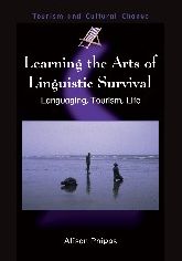 Learning the Arts of Linguistic Survival: Languaging, Tourism, Life