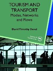 Tourism And Transport: Modes, Networks and Flows