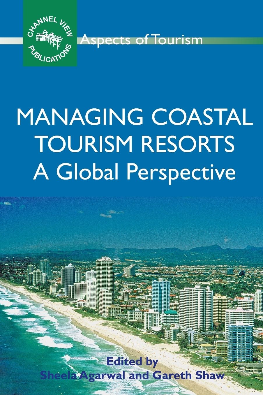 Managing Coastal Tourism Resorts: A Global Perspective