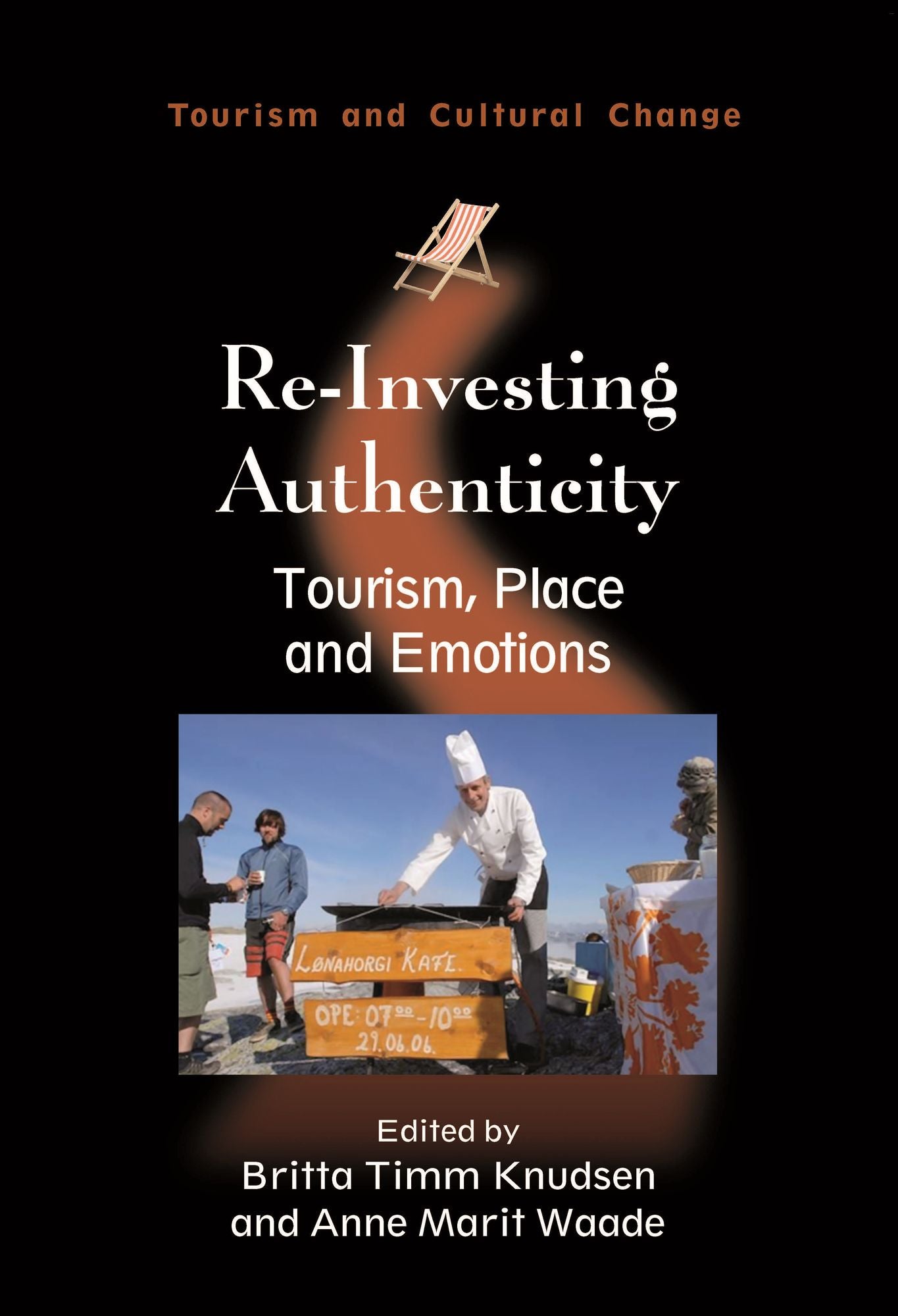 Re-Investing Authenticity: Tourism, Place and Emotions