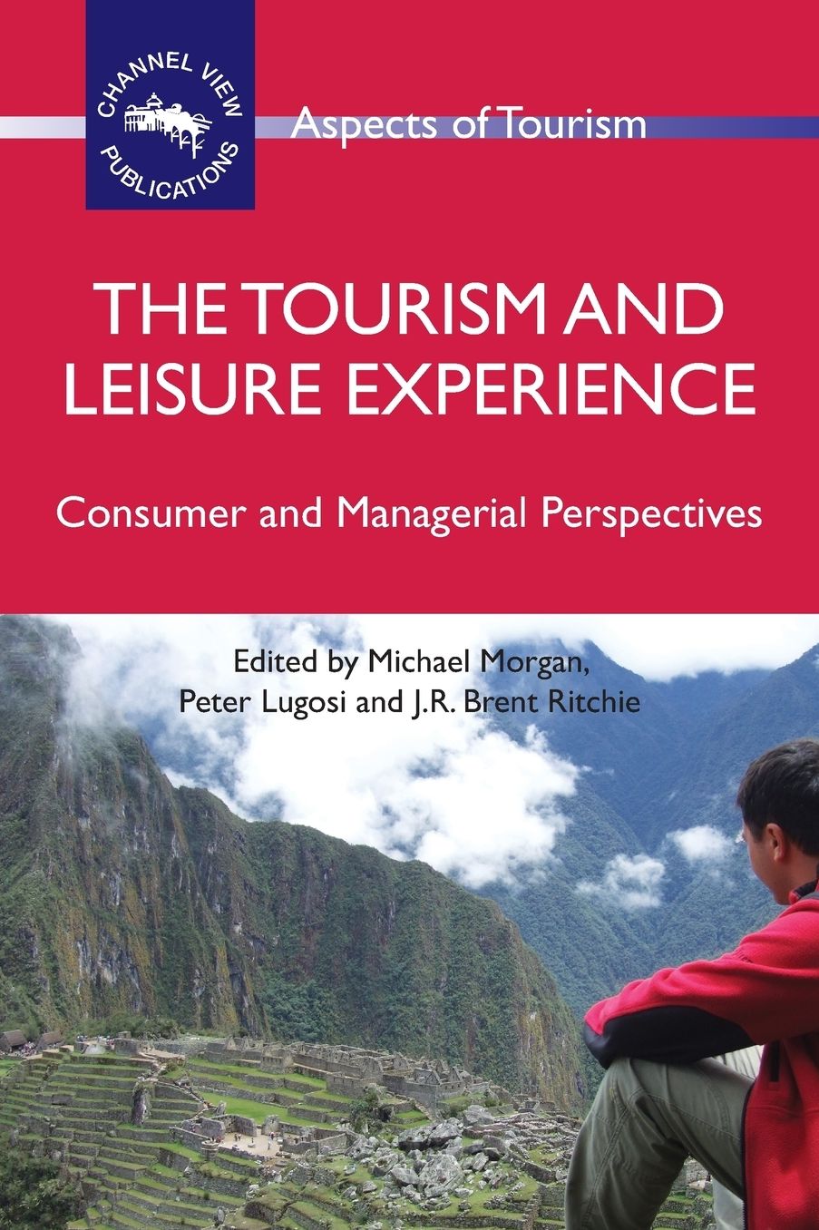 The Tourism and Leisure Experience: Consumer and Managerial Perspectives