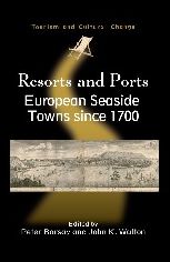 Resorts and Ports: European Seaside Towns since 1700