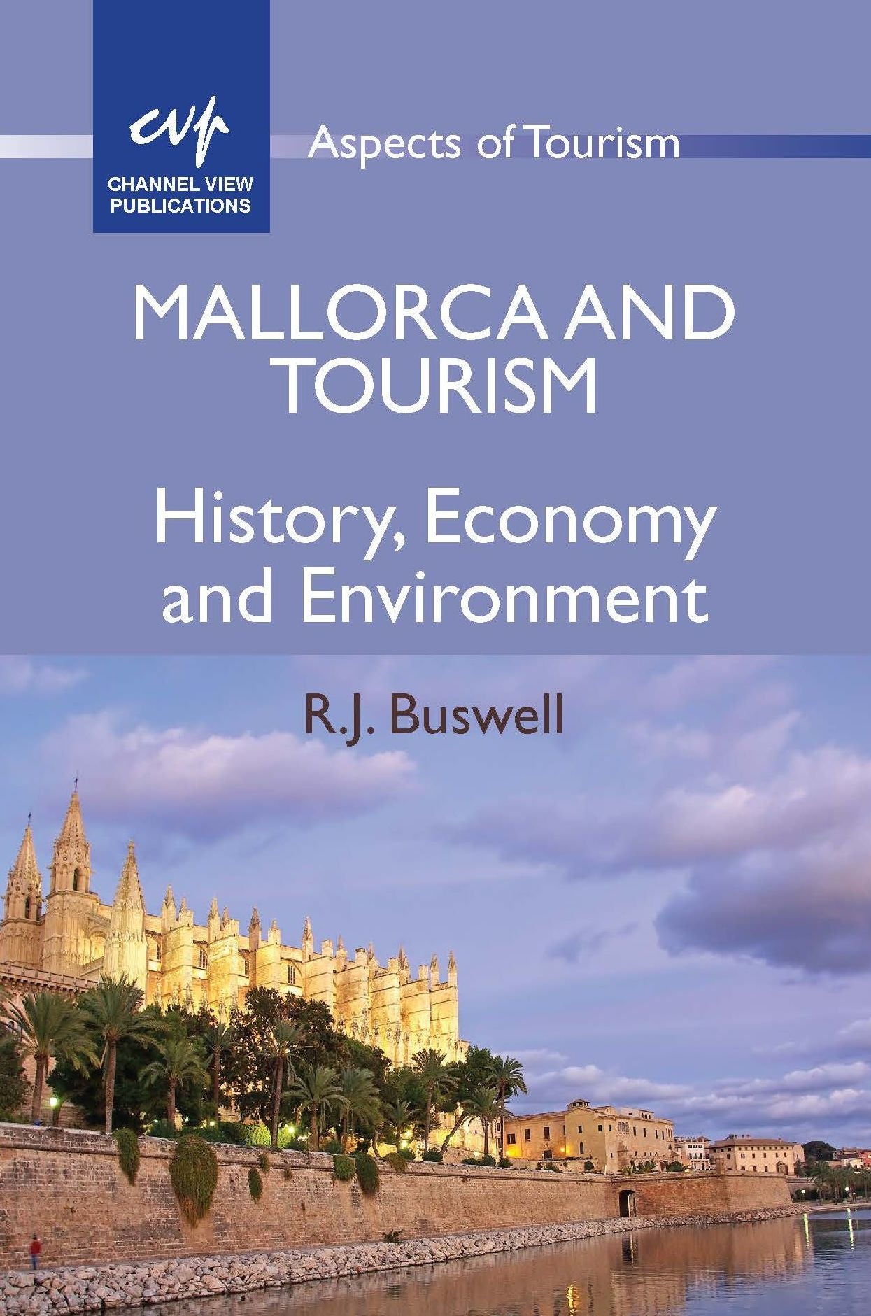 Mallorca and Tourism: History, Economy and Environment