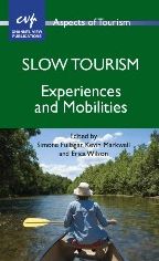 Slow Tourism: Experiences and Mobilities