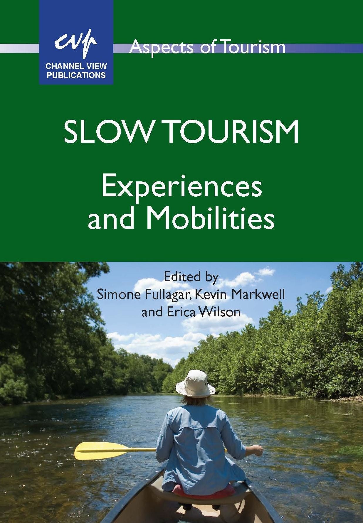Slow Tourism: Experiences and Mobilities