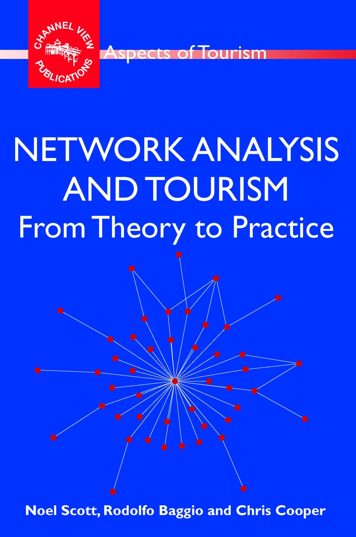 Network Analysis and Tourism: From Theory to Practice